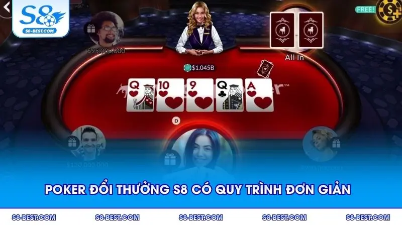 Poker đổi thưởng S8 có quy trình đơn giản chỉ với vài bước cơ bản
