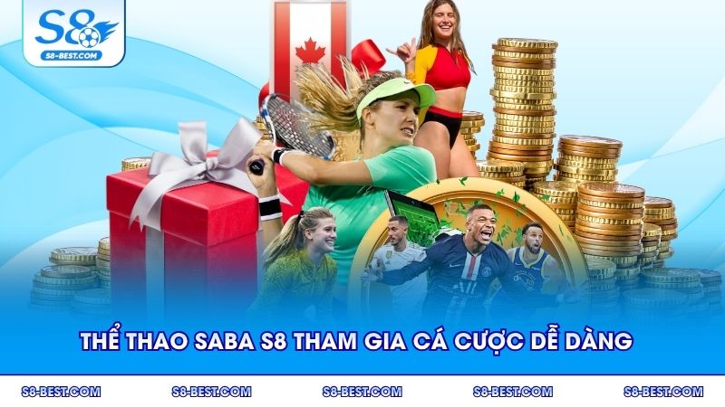 Thể thao Saba S8 giúp bạn tham gia cá cược dễ dàng